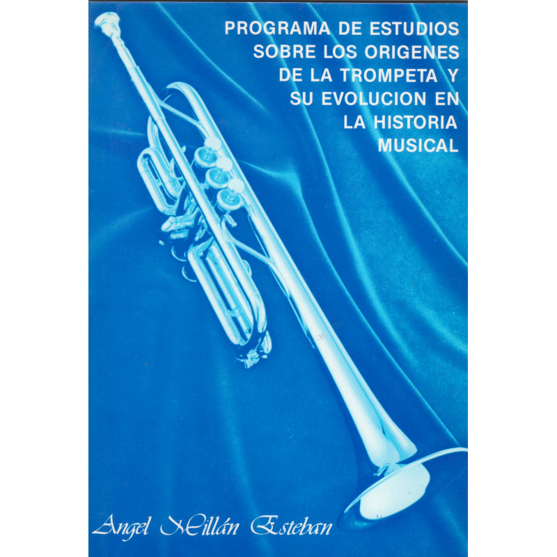 Programa de estudios sobre los orígenes de la trompeta y su evolución en la historia musical Programa de estudios sobre los orígenes de la trompeta y su evolución en la historia musical